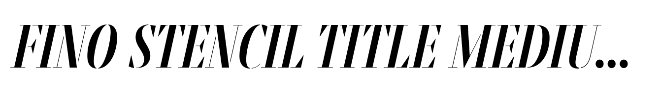 Fino Stencil Title Medium Italic